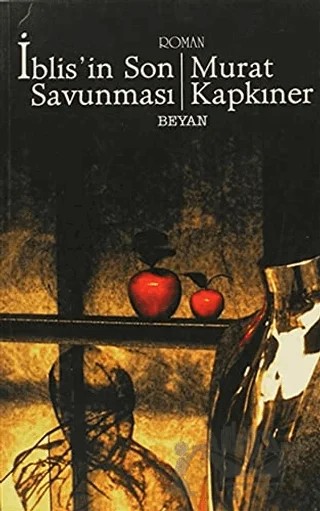 İblis’in Son Savunması – Murat Kapkıner – Beyan Yayınları kitap kapağı