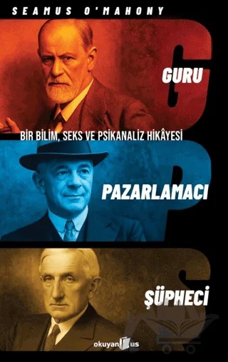 Guru, Pazarlamacı, Şüpheci – Seamus O'Mahony – Okuyan Us Yayınları kitap kapağı