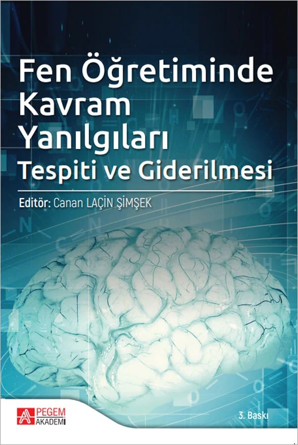 Fen Öğretiminde Kavram Yanılgıları Tespiti ve Giderilmesi – Canan Laçin Şimşek, Ahmet İlhan Şen, Ayfer Mutlu, Bayram Coştu, Burçin Acar Şeşen – Pegem Akademi Yayıncılık kitap kapağı