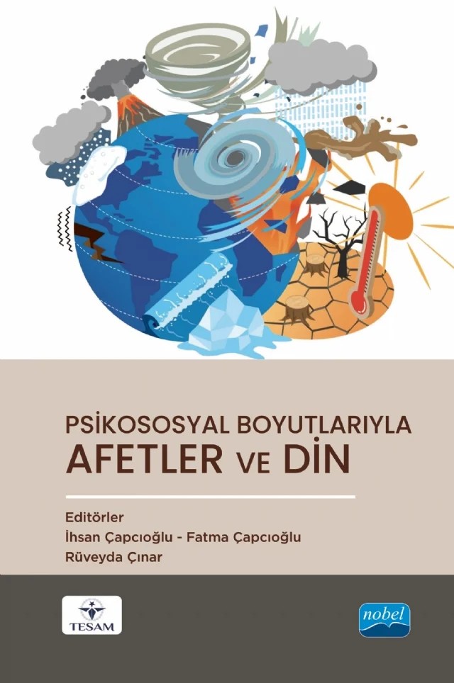 Psikososyal Boyutlarıyla AFETLER VE DİN – Ahmet Özalp, Ali Aksaç, Ali Rafet Özkan, Ayça Yıldırım, Ayşe Burcu Gören, Bahar Akpınar, Cemal Özel, Emine Gümüş Böke, Erkan Perşembe, Fadime Apaydın, Filiz Orhan Çağlayan, Halide Aslan, Halil İbrahim Özasma, Hasan Ali Yılmaz, Hilal Nur Şenol, İbrahim Halil Dündar, İhsan Çapçıoğlu, İndira Akhmetova – TESAM Kitaplığı kitap kapağı