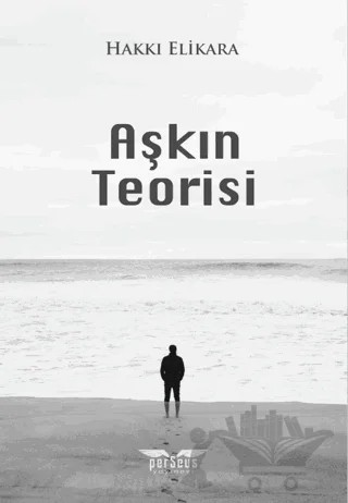Aşkın Teorisi – Hakkı Elikara – Perseus kitap kapağı