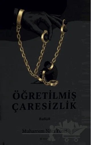 Öğretilmiş Çaresizlik – Muharrem Naci Yücel – Amore Yayınevi kitap kapağı