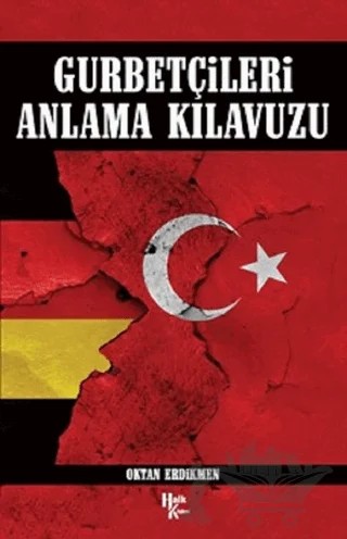 Gurbetçileri Anlama Kılavuzu – Oktan Erdikmen – Halk Kitabevi kitap kapağı