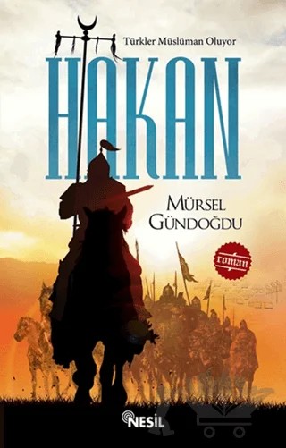 Türkler Müslüman Oluyor - Hakan – Mürsel Gündoğdu – Nesil Yayınları kitap kapağı