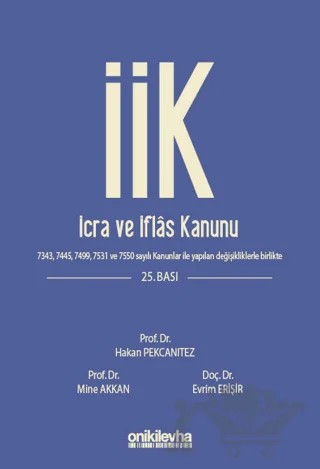 İcra ve İflas Kanunu ve İlgili Mevzuat – Mine Akkan, Evrim Erişir, Hakan Pekcanıtez – On İki Levha Yayınları kitap kapağı