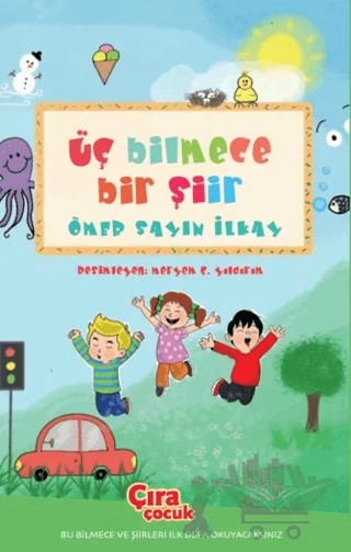 Üç Bilmece Bir Şiir – Ömer Sayın İlkay – Çıra Çocuk Yayınları kitap kapağı