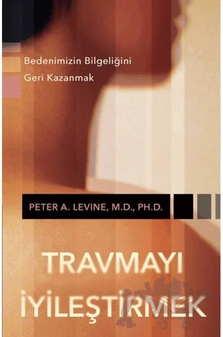 Travmayı İyileştirmek – Peter A. Levine – Butik Yayınları kitap kapağı