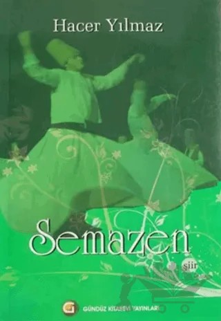 Semazen – Hacer Yılmaz – Gündüz Kitabevi Yayınları kitap kapağı
