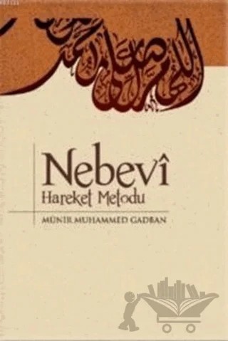Nebevi Hareket Metodu – Münir Muhammed Ğadban – Düşün Yayıncılık kitap kapağı