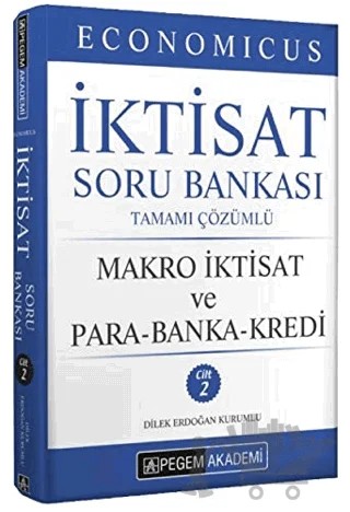 Economicus Makro İktisat Ve Para-Banka-Kredi Tamamı Çözümlü Soru Bankası Cilt 2 – Dilek Erdoğan Kurumlu – Pegem Akademi Yayıncılık kitap kapağı