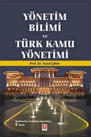 Yönetim Bilimi ve Türk Kamu Yönetimi – Yusuf Şahin – Ekin Basım Yayın kitap kapağı