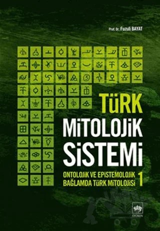 Türk Mitolojik Sistemi 1 – Fuzuli Bayat – Ötüken Neşriyat kitap kapağı