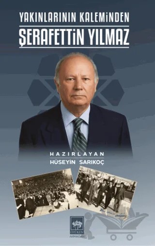 Yakınlarının Kaleminden Şerafettin Yılmaz – Kolektif – Ötüken Neşriyat kitap kapağı