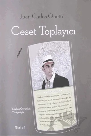 Ceset Toplayıcı – Juan Carlos Onetti – Alef Yayınevi kitap kapağı