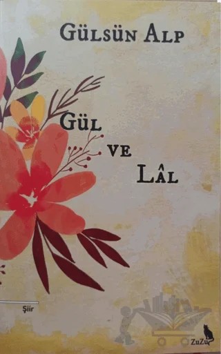 Gül ve Lal – Gülsün Alp – Zuzu Kitap kitap kapağı