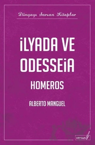 İlyada ve Odysseia – Alberto Manguel – Versus Kitap Yayınları kitap kapağı