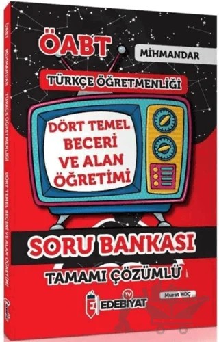 ÖABT Türkçe Öğretmenliği Mihmandar Dört Temel Beceri ve Alan Eğitimi Soru Bankası Çözümlü – Murat Koç – Edebiyat TV Yayınları kitap kapağı