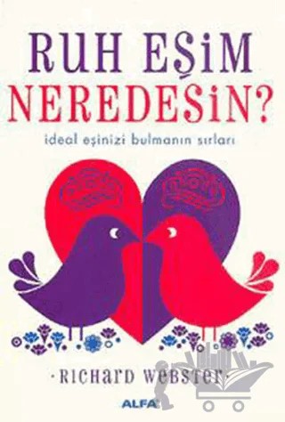 Ruh Eşim Neredesin? – Richard Webster – Alfa Yayınları kitap kapağı