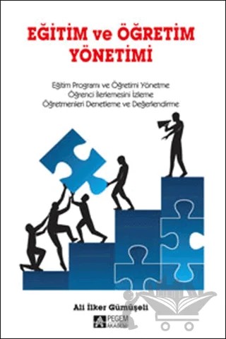 Eğitim ve Öğretim Yönetimi – Ali İlker Gümüşeli – Pegem Akademi Yayıncılık kitap kapağı