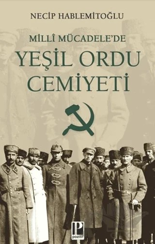 Milli Mücadelede Yeşil Ordu Cemiyeti – Necip Hablemitoğlu – Pozitif Yayınları kitap kapağı