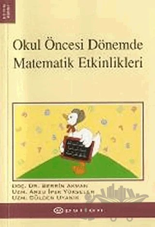 Okul Öncesi Dönemde Matematik Etkinlikleri – Arzu İpek Yükselen, Berrin Akman, Gülden Uyanık – Epsilon Yayınevi kitap kapağı