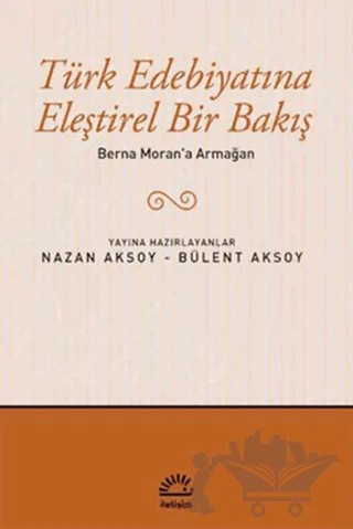 Türk Edebiyatına Eleştirel Bir Bakış – Kolektif – İletişim Yayınevi kitap kapağı