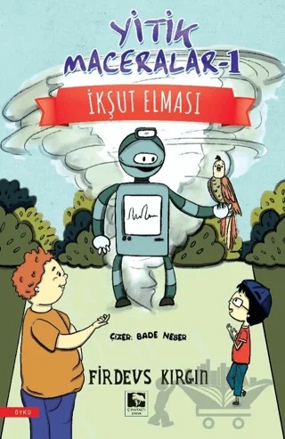 Yitik Maceralar 1 - İkşut Elması – Firdevs Kırgın – Çınaraltı Yayınları kitap kapağı