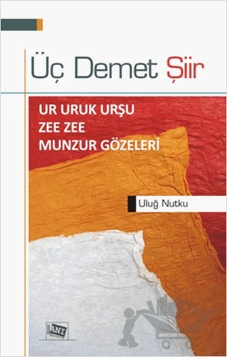 Üç Demet Şiir – Uluğ Nutku – Anı Yayıncılık kitap kapağı