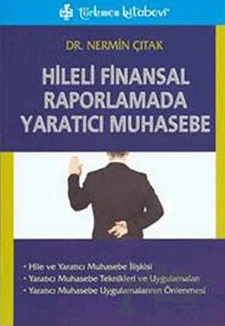 Hileli Finansal Raporlamada Yaratıcı Muhasebe – Nermin Çıtak – Türkmen Kitabevi kitap kapağı