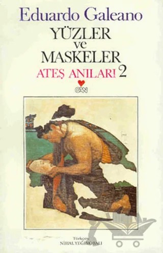 Yüzler ve Maskeler Ateş Anıları: 2 – Eduardo Galeano – Can Yayınları kitap kapağı