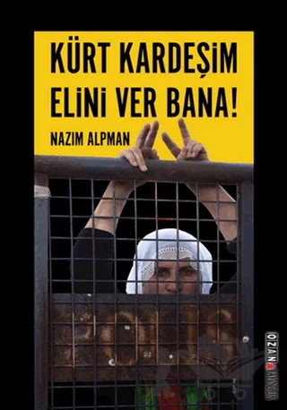 Kürt Kardeşim Elini Ver Bana! – Nazım Alpman – Ozan Yayıncılık kitap kapağı