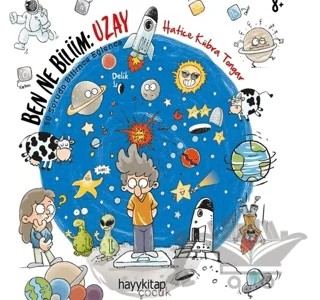 Ben Ne Biliim: Uzay – Hatice Kübra Tongar – Hayykitap kitap kapağı
