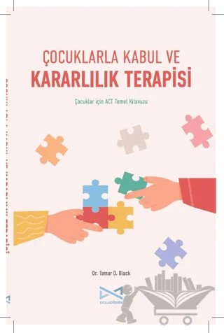 Çocuklarla Kabul ve Kararlılık Terapisi – Tamar D. Black – Doludizgin kitap kapağı