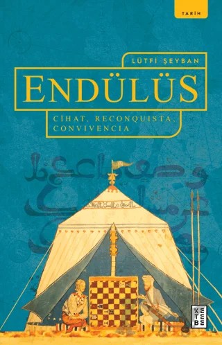 Endülüs – Lütfi Şeyban – Ketebe Yayınları kitap kapağı
