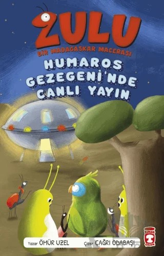 Zulu: Humaros Gezegeni'nde Canlı Yayın - Bir Madagaskar Macerası 4 – Ömür Üzel – Timaş Çocuk kitap kapağı