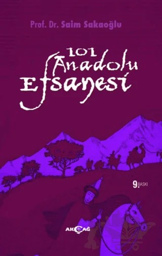 101 Anadolu Efsanesi – Saim Sakaoğlu – Akçağ Yayınları kitap kapağı