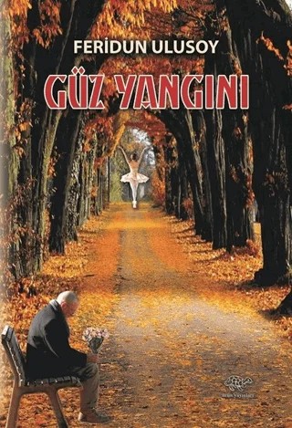 Güz Yangını – Feridun Ulusoy – Ürün Yayınları kitap kapağı