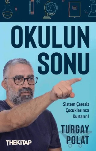 Okulun Sonu – Turgay Polat – The Kitap kitap kapağı
