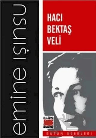 Hacı Bektaş Veli – Emine Işınsu – Elips Kitap kitap kapağı