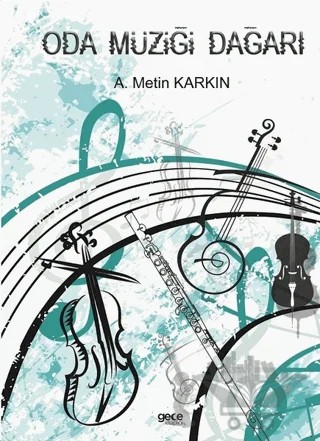 Oda Müziği Dağarı – A. Metin Karkın – Gece Kitaplığı kitap kapağı