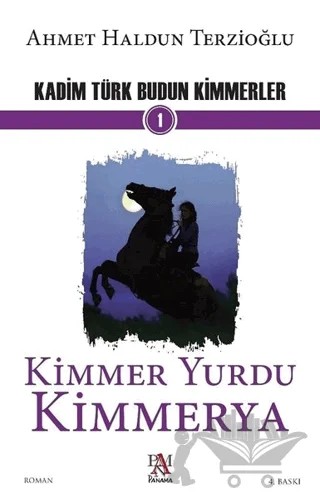 Kadim Türk Budun Kimmerler - Kimmer Yurdu Kimmerya – Ahmet Haldun Terzioğlu – Panama Yayıncılık kitap kapağı