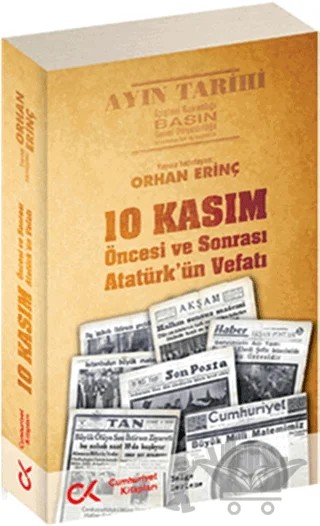 10 Kasım Öncesi ve Sonrası - Atatürk’ün Vefatı – Orhan Erinç – Cumhuriyet Kitapları kitap kapağı