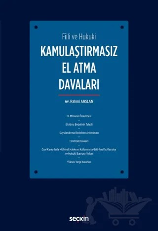 Kamulaştırmasız El Atma Davaları – Rahmi Arslan – Seçkin Yayıncılık kitap kapağı