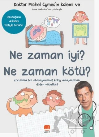 Ne Zaman İyi? Ne Zaman Kötü? – Michel Cymes – Uçan Fil Yayınları kitap kapağı