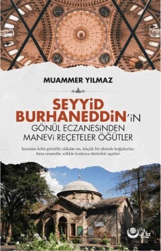 Seyyid Burhaneddin'in Gönül Eczanesinden Manevi Reçeteler Öğütler – Muammer Yılmaz – Ayyıldız Kitap kitap kapağı