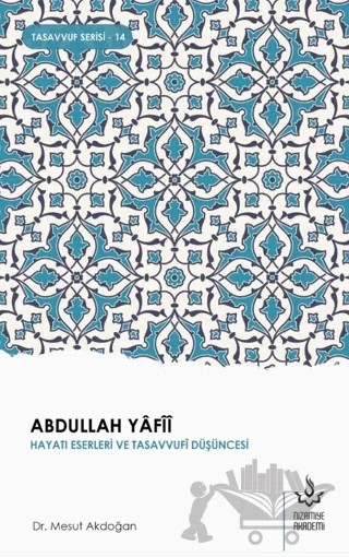 Abdullah Yafii - Hayatı Eserleri ve Düşüncesi – Mesut Akdoğan – Nizamiye Akademi Yayınları kitap kapağı
