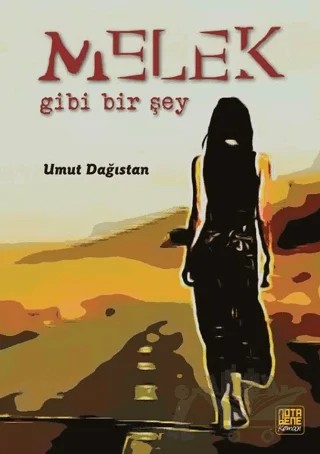 Melek Gibi Bir Şey – Umut Dağıstan – Nota Bene Yayınları kitap kapağı