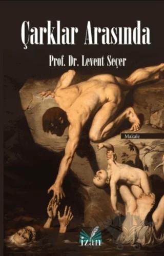 Çarklar Arasında – Levent Seçer – İzan Yayıncılık kitap kapağı
