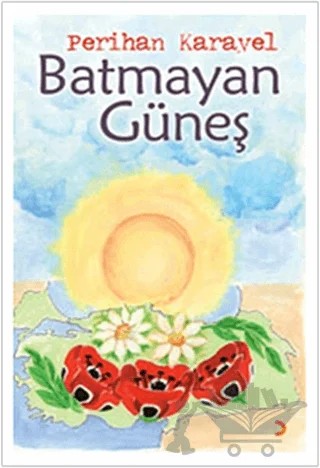 Batmayan Güneş – Perihan Karayel – Cinius Yayınları kitap kapağı