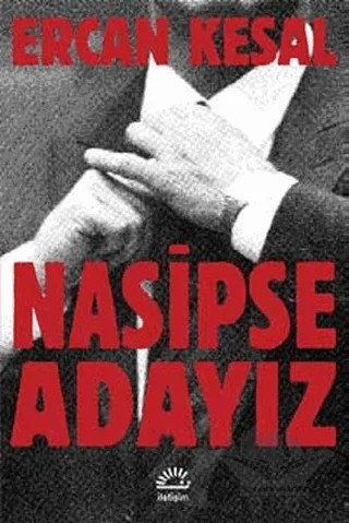 Nasipse Adayız – Ercan Kesal – İletişim Yayınevi kitap kapağı